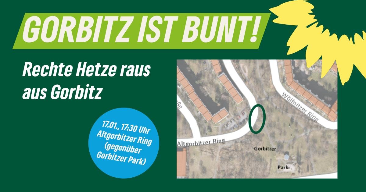 Gorbitz ist bunt! Rechte Hetze Raus aus Gorbitz